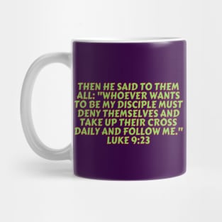 Bible Verse Luke 9:23 Mug